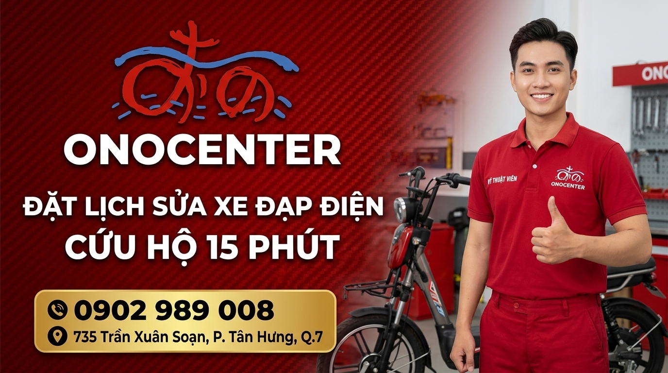 Đặt lịch sửa xe đạp điện tại trung tâm kỹ thuật ONOCENTER 735 Trần Xuân Soạn Quận 7